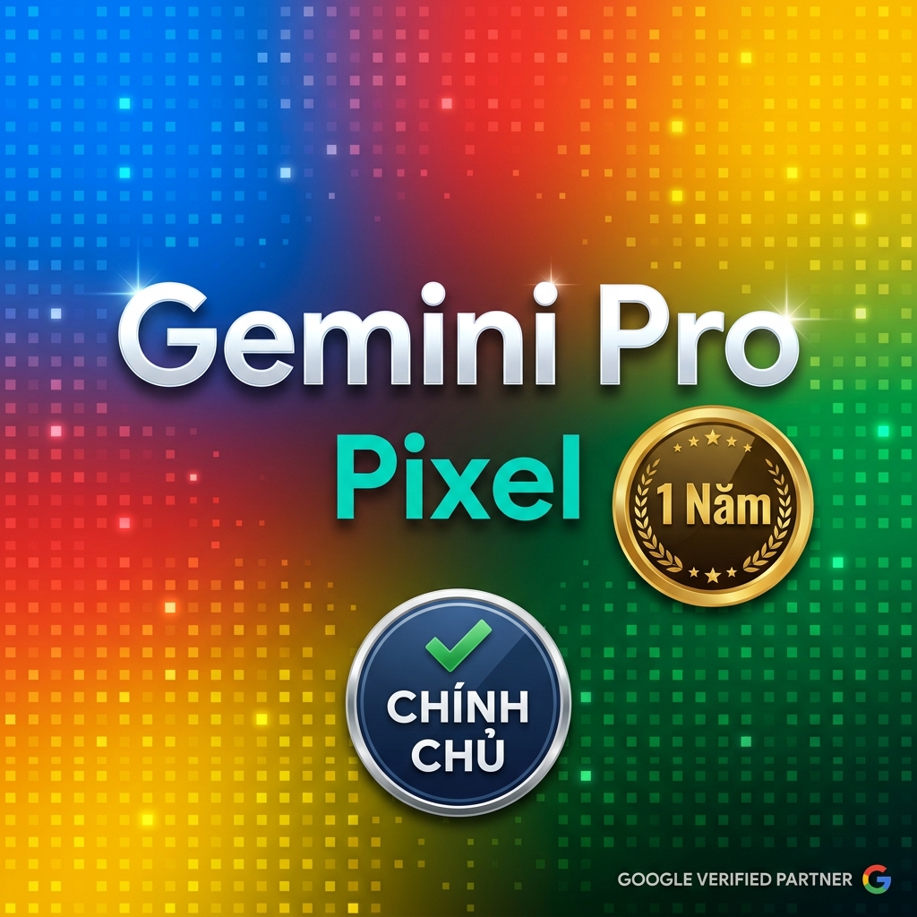 Nâng Gemini Pro Pixel Chính Chủ 1 Năm