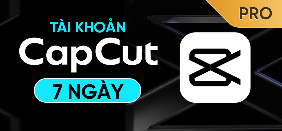 CapCut Pro 7 ngày - Tài khoản